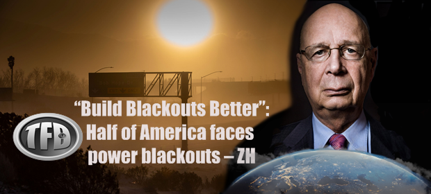 “Build Blackouts Better”: Half of America faces power blackouts – ZH ...