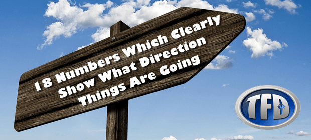 18 Numbers Which Clearly Show What Direction Things Are Going - The ...